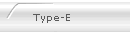 Type-E